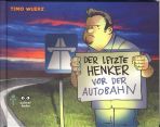 letzte Henker vor der Autobahn, Der
