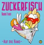 Zuckerfisch # 05 - Auf die Hand