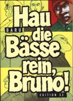 Hau die Bsse rein, Bruno!