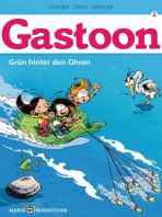 Gastoon # 02 - Grn hinter den Ohren