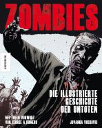 Zombies - Die illustrierte Geschichte der Untoten