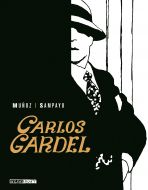 Carlos Gardel - Die Stimme Argentiniens