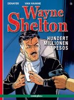 Wayne Shelton # 09 - Hundert Millionen Pesos