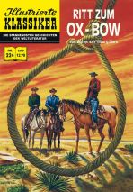 Illustrierte Klassiker Nr. 224 - Ritt zum Ox-Bow