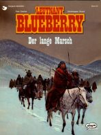 Blueberry # 22 - Leutnant Blueberry: Der lange Marsch