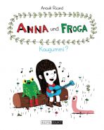 Anna und Froga (01) - Kaugummi?