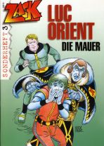 Zack Sonderheft # 03 - Luc Orient: Die Mauer