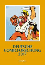 Deutsche Comicforschung (13) Jahrbuch 2017