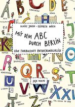 Mit dem ABC durch Berlin (Illustriertes Buch)