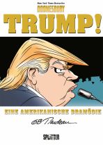 Trump! - Eine amerikanische Dramdie