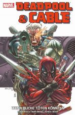 Deadpool & Cable: Wenn Blicke tten knnten SC