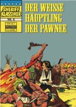 Sheriff Klassiker # 08 - Der weisse Huptling der Pawnee