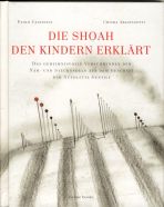 Shoah den Kindern erklrt, Die (illustriertes Buch)