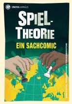 INFOcomics: Spieltheorie - Ein Sachcomic