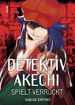 Detektiv Akechi spielt verrckt Bd. 01