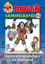 Mosaik Sammelband # 102 - Heinzelmnnchen in Holland