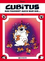 Cubitus # 32 (von 33) - Das passiert auch nur dir...