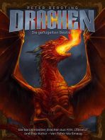 Drachen - Die geflgelten Bestien (illustriertes Buch)