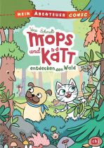 Mein Abenteuercomic (01) - Mops und Ktt entdecken den Wald