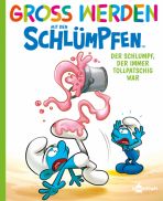 Gross werden mit den Schlmpfen (02 von 10) - Der Schlumpf, der immer tollpatschig war