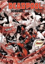 Deadpool: Schwarz, Weiss und Blut