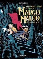 geheimnisvollen Akten von Margo Maloo, Die # 03 - Das geheime Netz