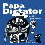 Papa Dictator (08) will gewinnen