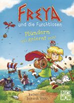 Freya und die Furchtlosen (02) - Plndern will gelernt sein!