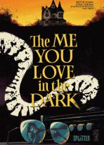 Me You Love in the Dark, The