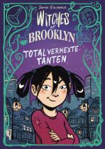 Witches of Brooklyn (01) - Total verhexte Tanten