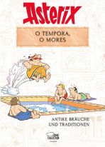 Asterix - O tempora, O Mores! (illustriertes Buch)