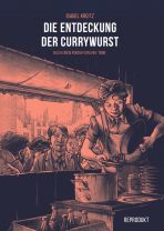 Entdeckung der Currywurst, Die (Reprodukt)