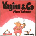 Vagina & Co - Moers Liebesleben