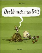 Mensch und Gott, Der