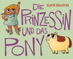 Prinzessin und das Pony, Die (Bilderbuch)
