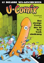 U-Comix Sonderband: Der riesige Penis der in New York eindrang - HC (ab 18 Jahre)