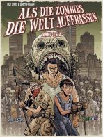 Als die Zombies die Welt auffrassen - Gesamtausgabe