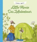 Little Mouse (07 von 8, Bilderbuch): Das Zeltabenteuer