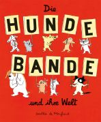 Hundebande und ihre Welt, Die