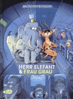 Herr Elefant & Frau Grau (02): Abflug