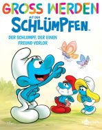 Gross werden mit den Schlmpfen (09) - Der Schlumpf, der einen Freund verlor