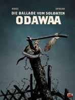 Ballade vom Soldaten Odawaa, Die