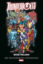 Thunderbolts: Bse Helden - Die Thunderbolts-Anthologie