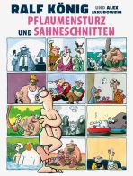 Ralf Knig: Pflaumensturz und Sahneschnitten - 65 Jahre Ralf Knig