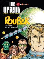 Luc Orient # 15 (von 18) - Roubak - Letzte Hoffnung