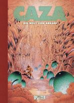 Caza: Die Welt von Arkadi - 20 Jahre Splitter Verlag (limitierte Sonderedition)