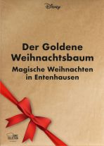 Disney: goldene Weihnachtsbaum, Der - Magische Weihnachten in Entenhausen