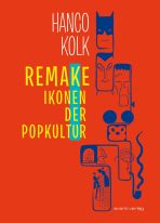 Remake - Ikonen der Popkultur