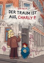 Traum ist aus, Charly P., Der