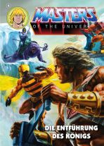 Masters of the Universe # 04 (von 7) - Die Entf�hrung des K�nigs - Neuausgabe